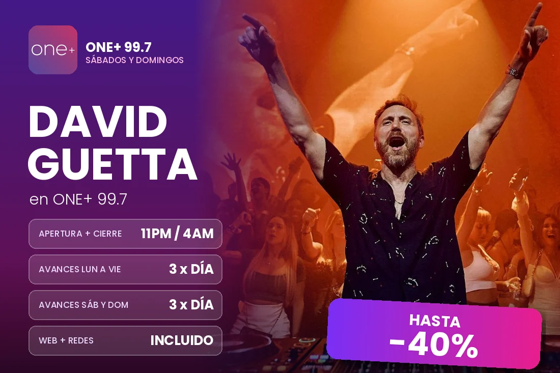Promo David Guetta en ONE+ 99.7: hasta 40% de descuento