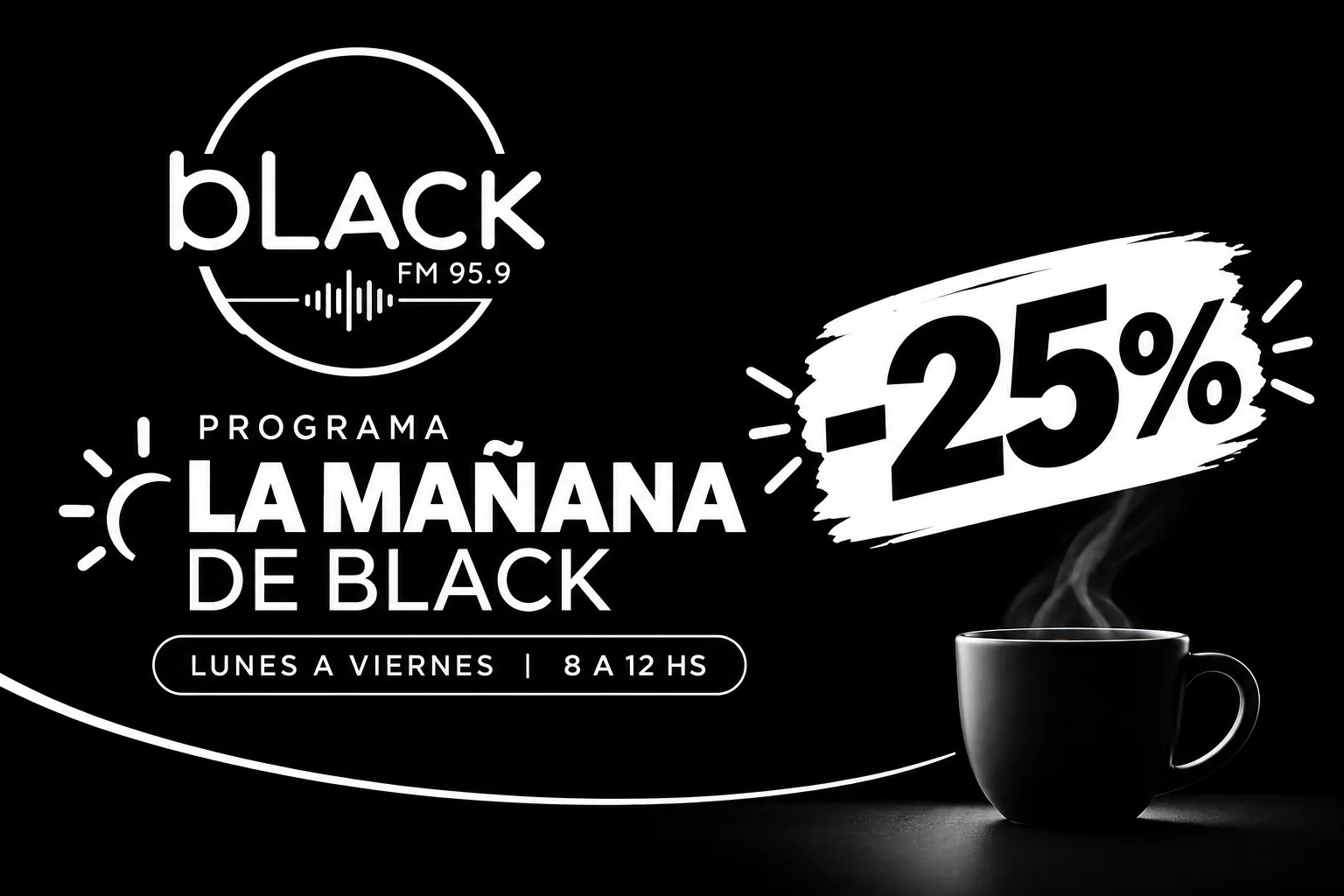 Promo La Mañana de Black en Black FM 95.9: 25% de descuento